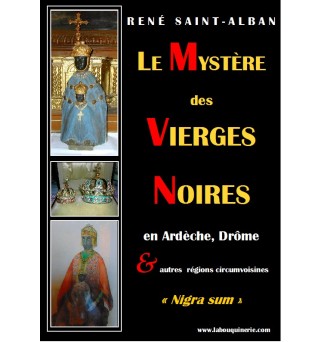 Le Mystère des Vierges Noires - René Saint-Alban