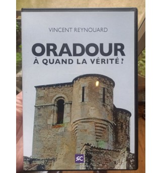 Oradour, à quand la vérité...