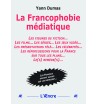 La Francophobie médiatique...