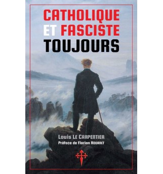 Catholique et fasciste...