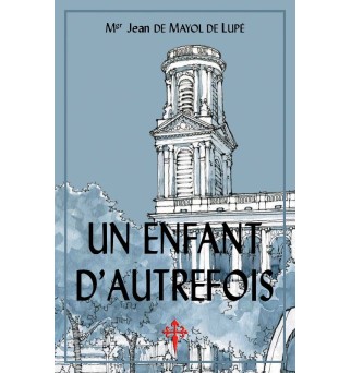 Un enfant d'autrefois - Mgr...