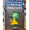 Le Matin des magiciens -...