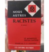 Nous autres racistes -...