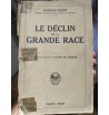 Le déclin de la grande race...