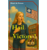 Hail Victory ! - Henri de...