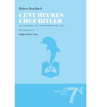 Cent heures chez Hitler -...