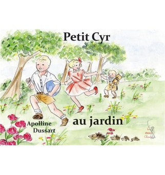 Petit Cyr au jardin - Apolline Dussart