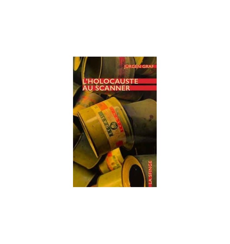 L'holocauste au scanner - Jürgen Graf