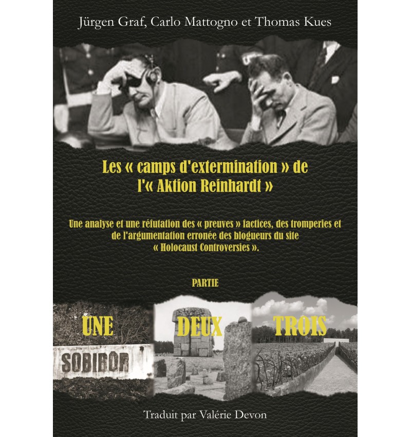 Les "camps d'extermination" de l'Aktion Reinhardt - Jürgen Graf, Carlo Mattogno, Thomas Kues - volume 2
