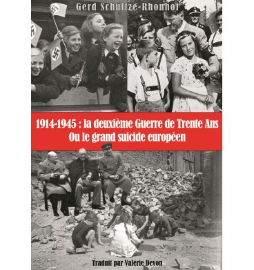 1914-1945 : La deuxième Guerre de Trente Ans ou le grand suicide européen - volume 1