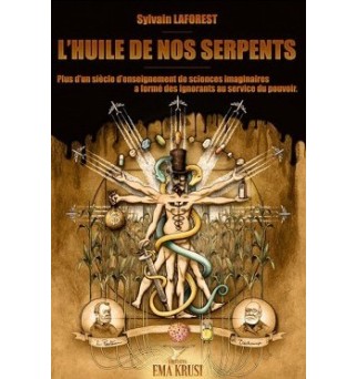 L'huile de nos serpents - Sylvain Laforest