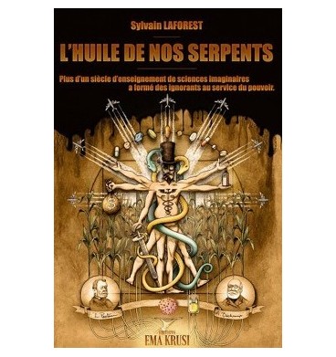 L'huile de nos serpents - Sylvain Laforest