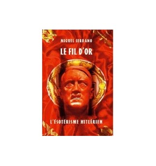 Le fil d'or - Miguel Serrano