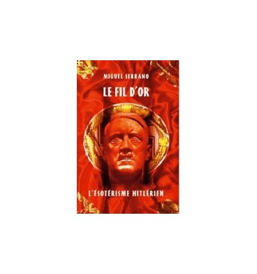 Le fil d'or - Miguel Serrano