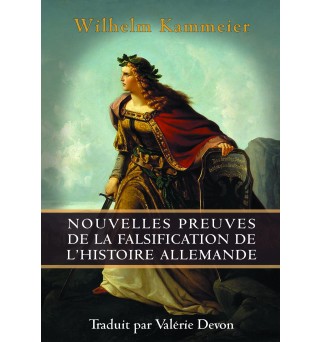Nouvelles preuves de la falsification de l'Histoire allemande - Wilhelm Kammeier