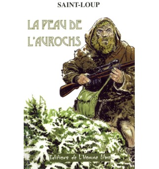 La peau de l'aurochs - Saint-Loup