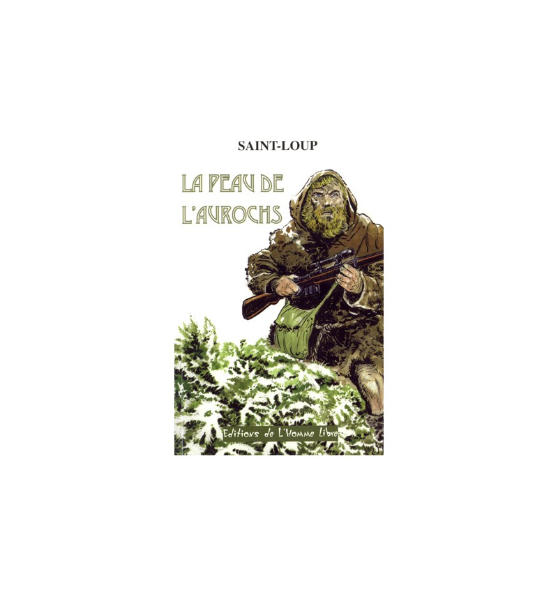 La peau de l'aurochs - Saint-Loup
