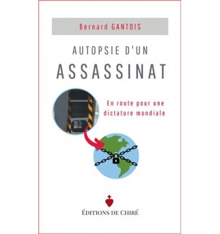 Autopsie d'un assassinat - Bernard Gantois