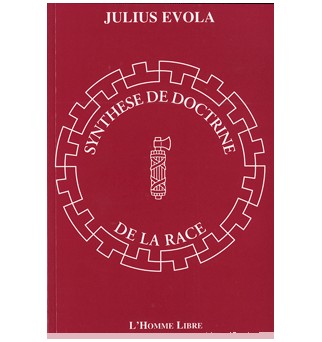 Synthèse de doctrine de la race - Julius Evola