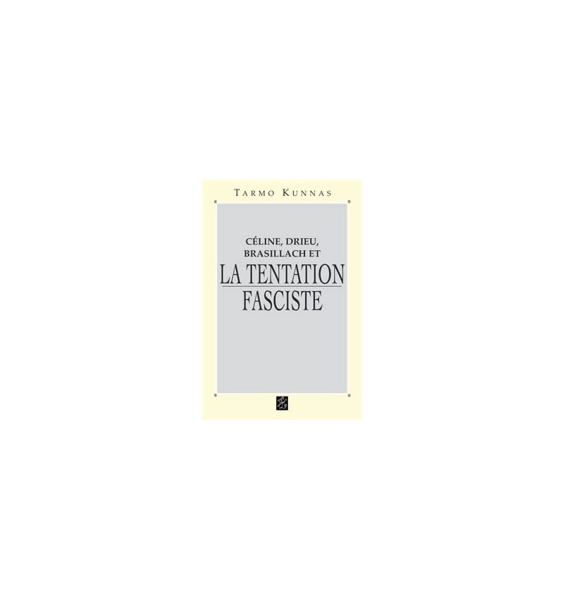 La tentation fasciste - Tarmo Kunnas