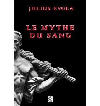 Le mythe du sang - Julius Evola