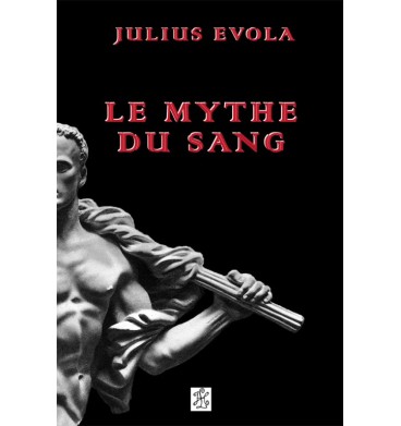 Le mythe du sang - Julius Evola