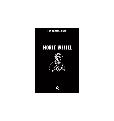 Horst Wessel - Hanns Heinz Ewers