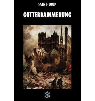 Götterdämmerung - Saint-Loup