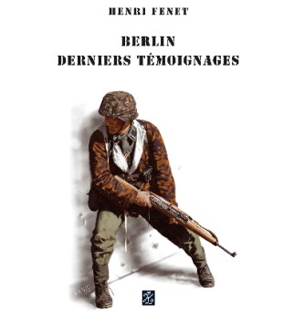 Berlin derniers témoignages - Henri Fenet