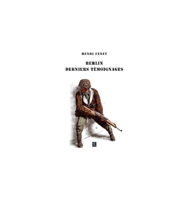 Berlin derniers témoignages - Henri Fenet