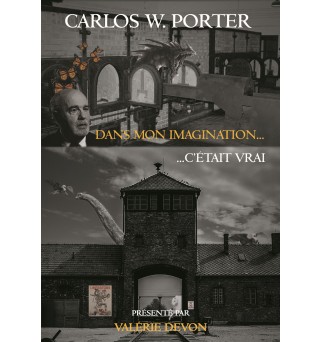 Dans mon imagination ... c'était vrai - Carlos W. Porter