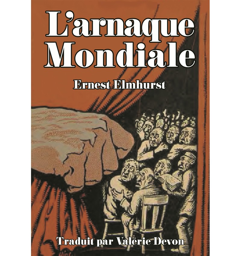 L'arnaque mondiale - Ernest Elmhurst