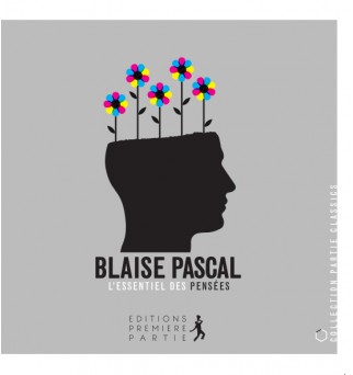 L'essentiel des pensées - Blaise Pascal