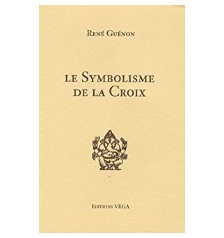 Le Symbolisme de la Croix - René Guénon