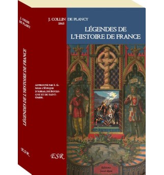 Légendes de l'Histoire de France - J. Collin de Plancy