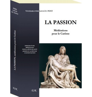 La Passion - Vénérable Père Louis Du Pont