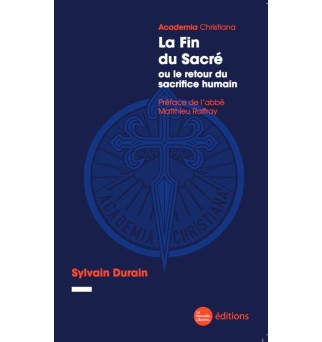 La Fin du Sacré - Sylvain Durain