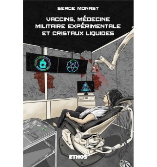 Vaccins, médecine militaire expérimentale et cristaux liquides - Serge Monast