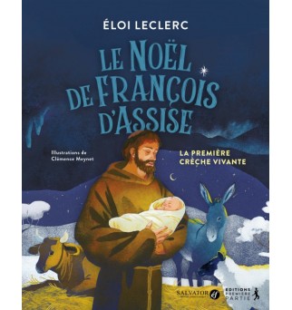 Le Noël de François d'Assise - Eloi Leclerc
