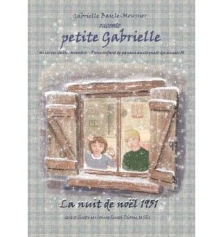 Petite Gabrielle - La nuit de Noël 1951 - Gabrielle Bascle-Moussier
