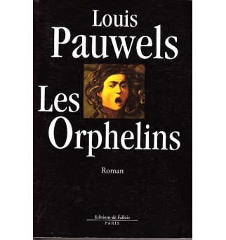 Les Orphelins - Louis Pauwels