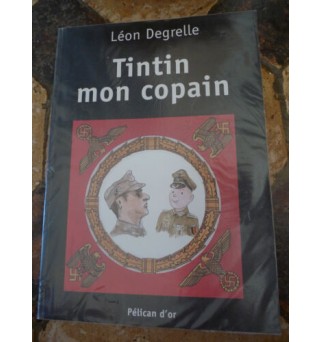 Tintin mon copain - Léon Degrelle